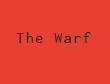 The Warf